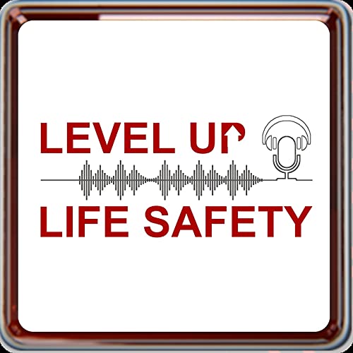 Level Up Life Safety by Chad Szekeres