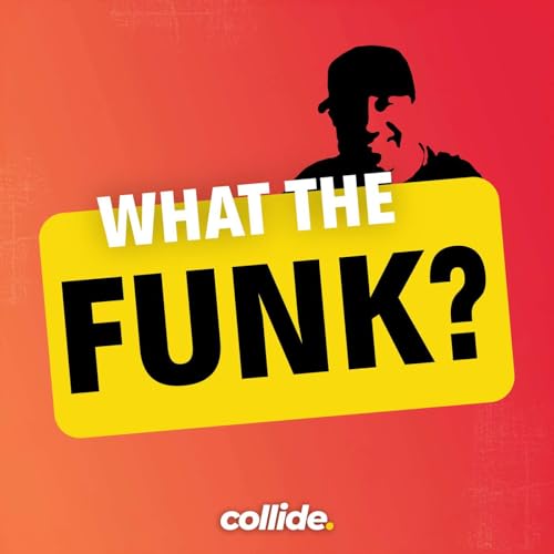 What The Funk? by collide.