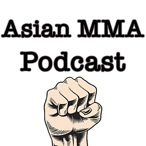 Asian MMA Podcast by Supervillain Media