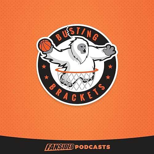 Busting Brackets Podcast on College Basketball by FanSided