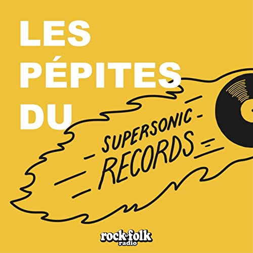 Les pépites du Supersonic