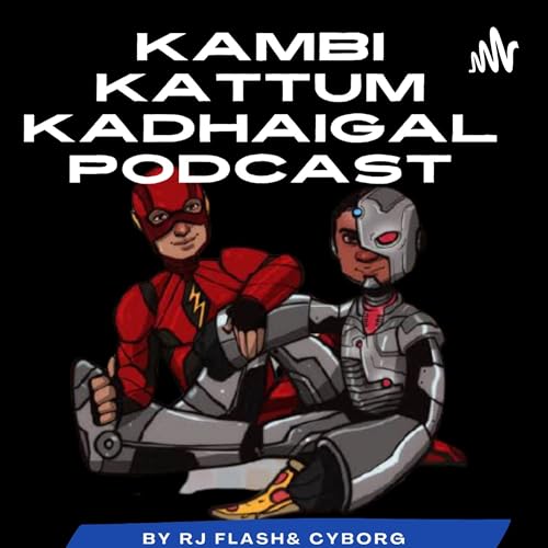 Kambi Kattum Kadhaigal Podcast by RJ Flash & Cyborg