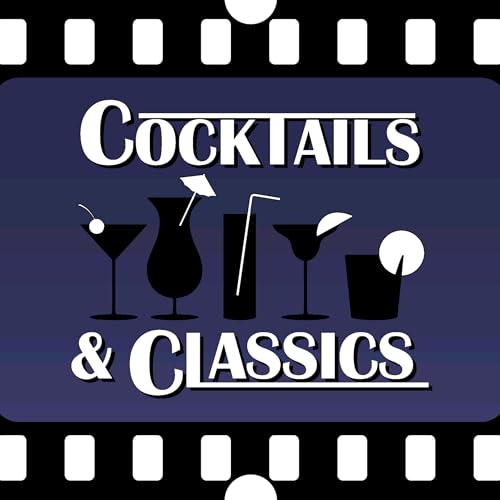Cocktails and Classics by Cocktails and Classics