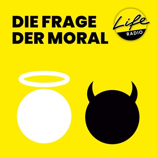 Die Frage der Moral by Life Radio