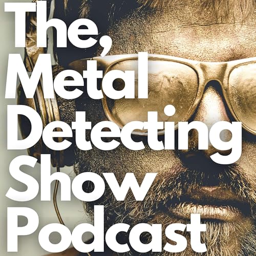 The Metal Detecting Show by The Metal Detecting Show