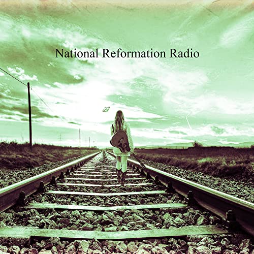 National Reformation Radio by National Reformation Party