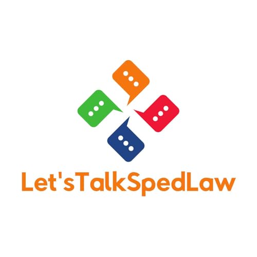 Let's Talk Sped Law by Let's Talk Sped Law by Special Education Attorney Jeffrey L. Forte Esq.