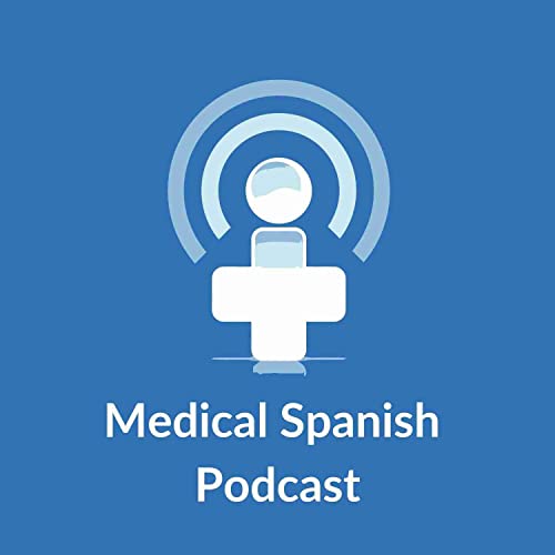 Medical Spanish Podcast