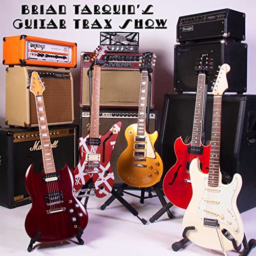 Brian Tarquin's Guitar Trax Show by Brian Tarquin's Guitar Trax Show