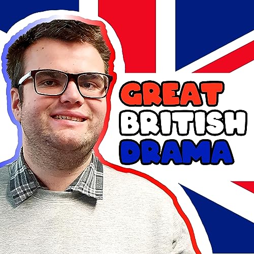 Great British Drama by Adam Myler