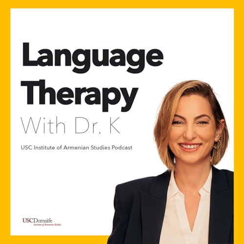 Language Therapy with Dr. K by USC Institute of Armenian Studies