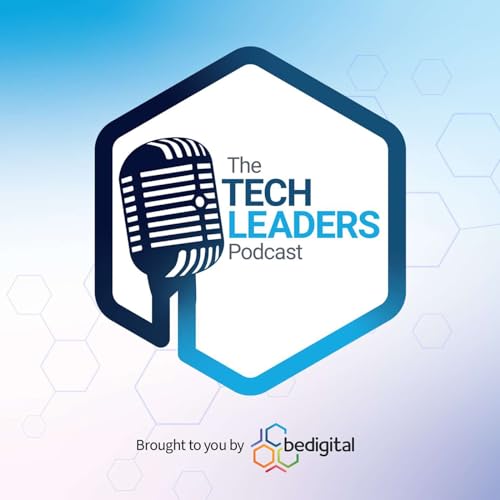 The Tech Leaders Podcast by bedigital