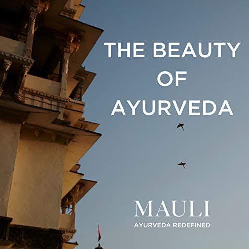 The Beauty Of Ayurveda by Mauli Rituals