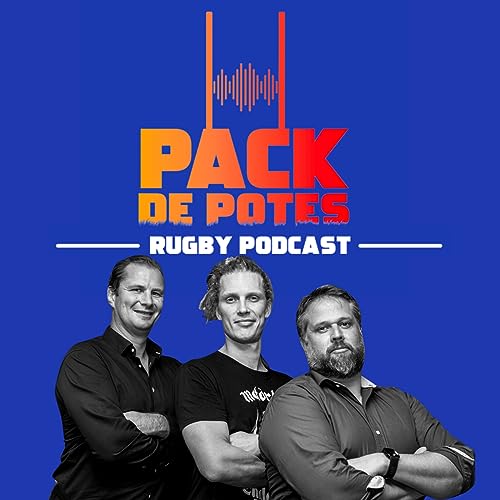 Pack de Potes Rugby Podcast by Pack de Potes Rugby Podcast
