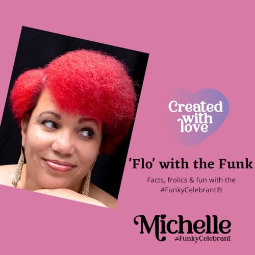 Flo with The Funk by #FunkyCelebrant®