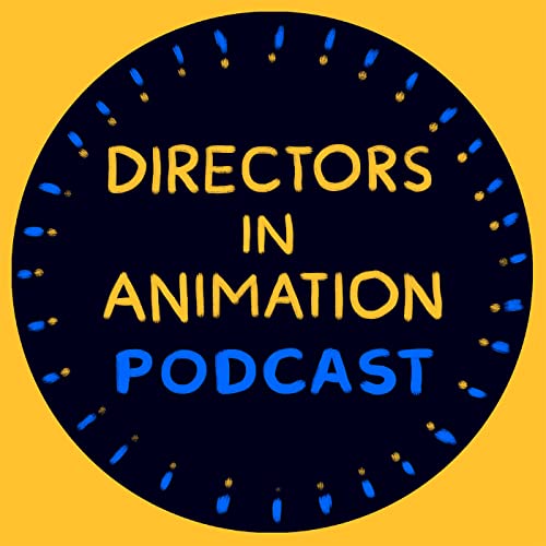 Directors In Animation Podcast by Avgousta Zourelidi
