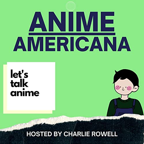 Anime Americana by Charlie Rowell