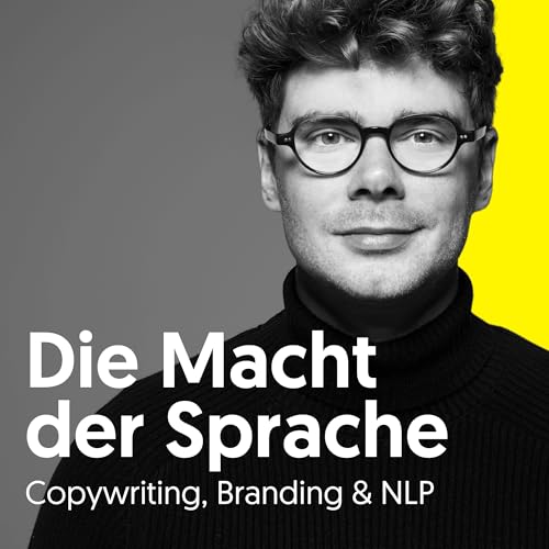 Die Macht der Sprache – Psychologie für Copywriting, Branding und Verkauf by Youri Keifens