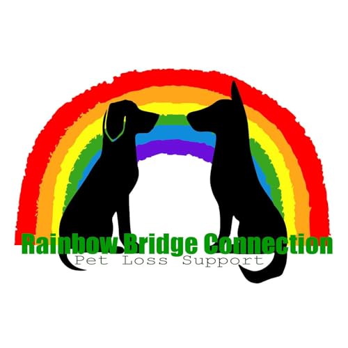 Rainbow Bridge Connection- Pet loss and grief support by Kayla 