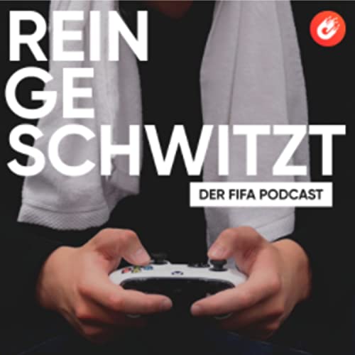 Reingeschwitzt! - Der FIFA-Podcast by esports.com