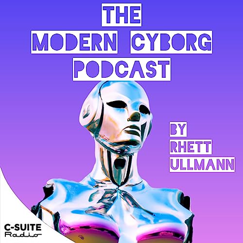 The Modern Cyborg by Rhett Ullmann