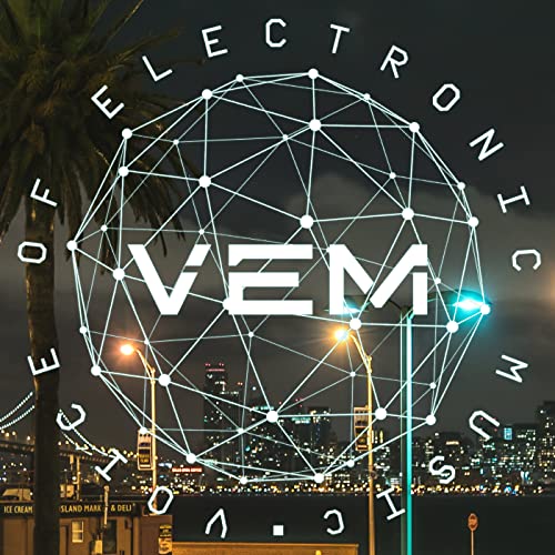 Voice of Electronic Music (VEM) by Scott Brio