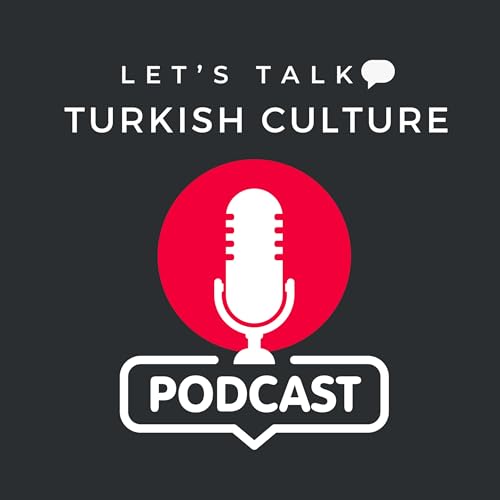 Let's Talk Turkish Culture by Halil İbrahim Şan