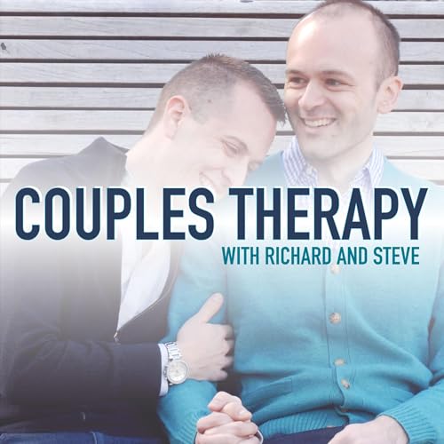 Couples Therapy: Real Conversations for Fulfilling Lives & Relationships by Richard and Steve