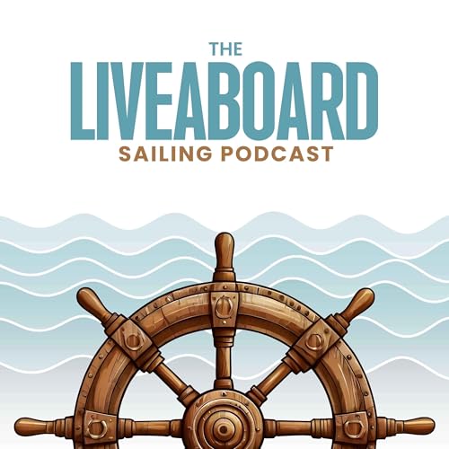 Liveaboard Sailing Podcast by Annika Rautiola