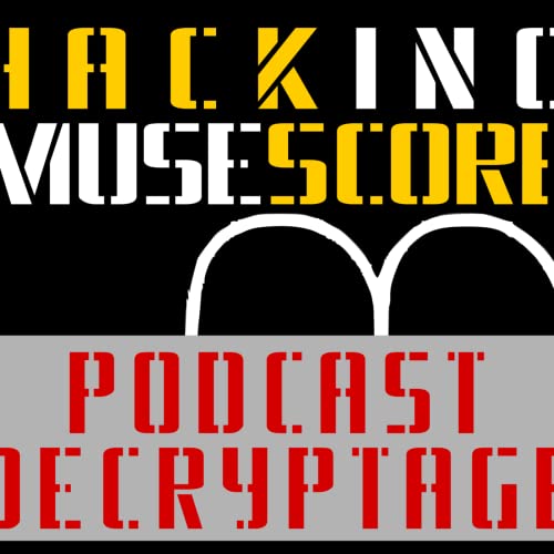 Hacking MuseScore • Podcast by Hacking MuseScore
