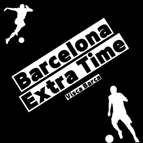 Barcelona Extra Time by Augustine