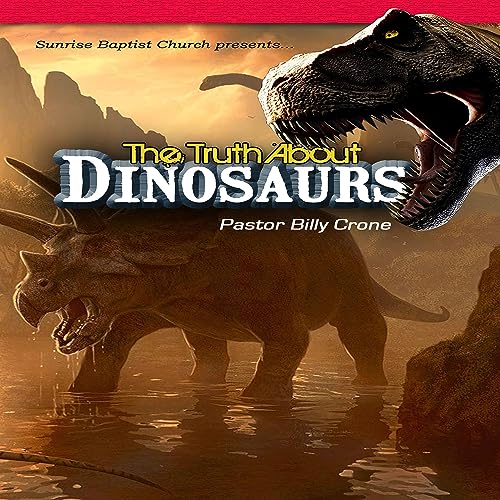 The Truth About Dinosaurs by Get A Life Media Billy Crone