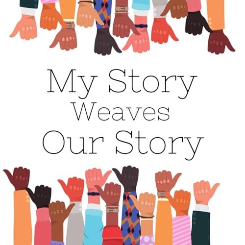 My Story Weaves Our Story by Warren Coalition