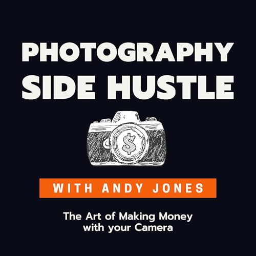 Photography Side Hustle by Andy Jones