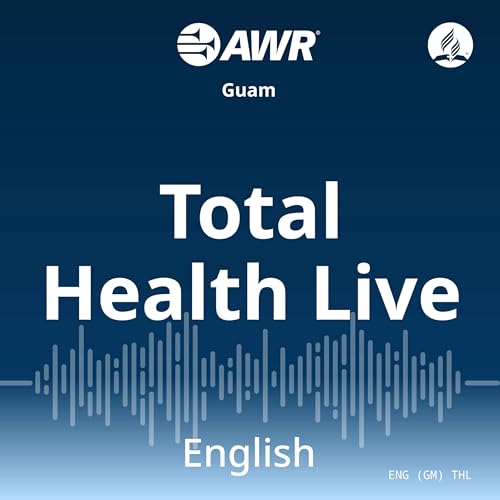 AWR English - Total Health Live by Adventist World Radio