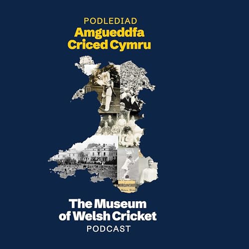 Museum of Welsh Cricket Podcast