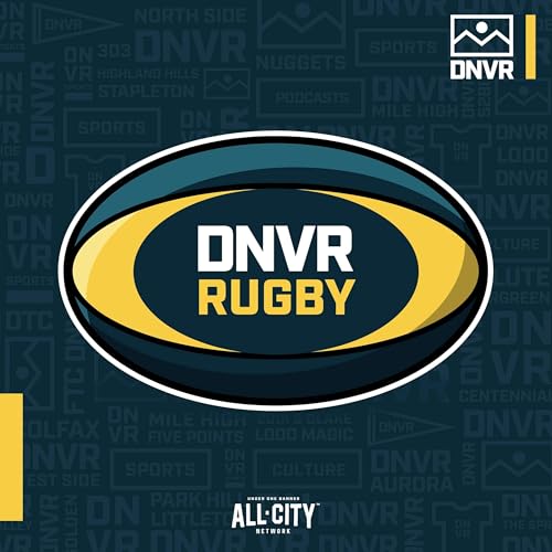 DNVR Rugby Podcast by ALLCITY Network