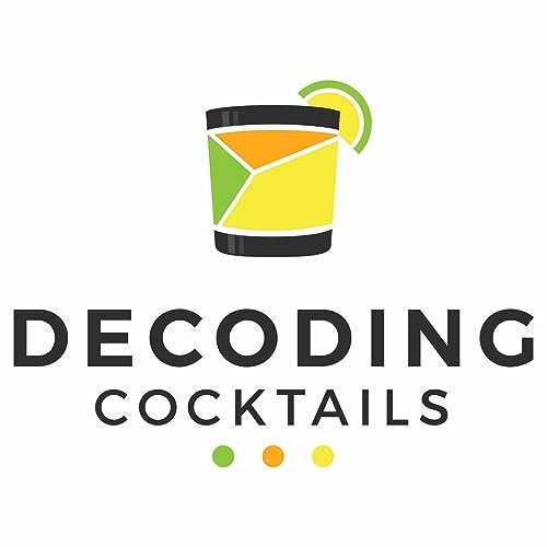 Decoding Cocktails by Chris LeBeau