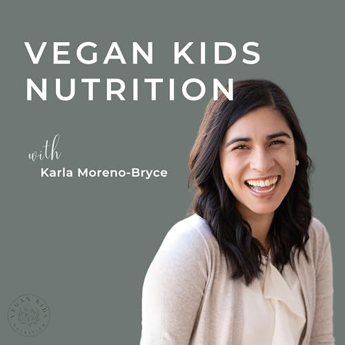 Vegan Kids Nutrition by Karla Moreno-Bryce MDA RD LD