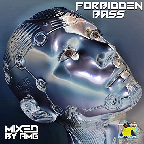 Mixed by AMG presents - Forbidden Bass by Mixed By AMG - IronBelly Productions