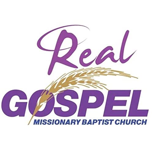 Real Gospel Missionary Baptist Church by Real Gospel Missionary Baptist Church