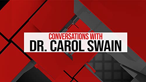Conversations with Dr. Carol Swain