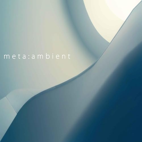 META:AMBIENT by Nick Bitzenis