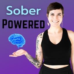 Sober Powered: The Neuroscience of Being Sober by Gillian Tietz MS CPRC