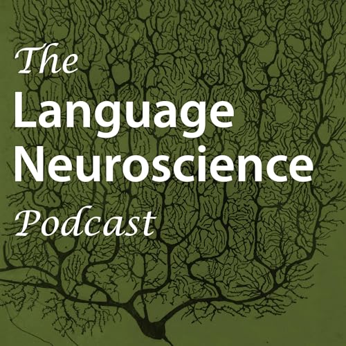 The Language Neuroscience Podcast by Stephen M. Wilson