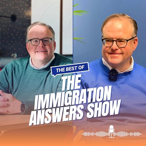 The Best of the Immigration Answers Show by Jim Hacking