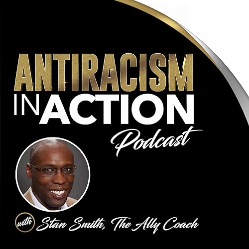 Antiracism in Action by Stan Smith - The Ally Coach