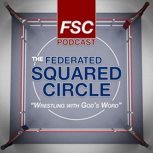 The Federated Squared Circle: Wrestling with God's Word by Ed Huntley Malcolm Beall Steve Pettis Rick Plucknett