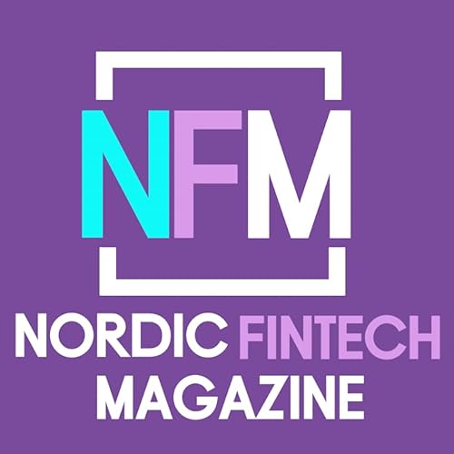 Nordic Fintech Magazine’s - The Future of by Nordic Fintech Magazine