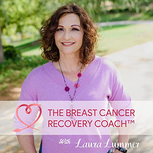 The Breast Cancer Recovery Coach by Laura Lummer